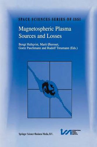 Cover image for Magnetospheric Plasma Sources and Losses: Final Report of the ISSI Study Project on Source and Loss Processes