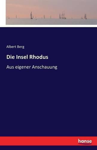 Cover image for Die Insel Rhodus: Aus eigener Anschauung