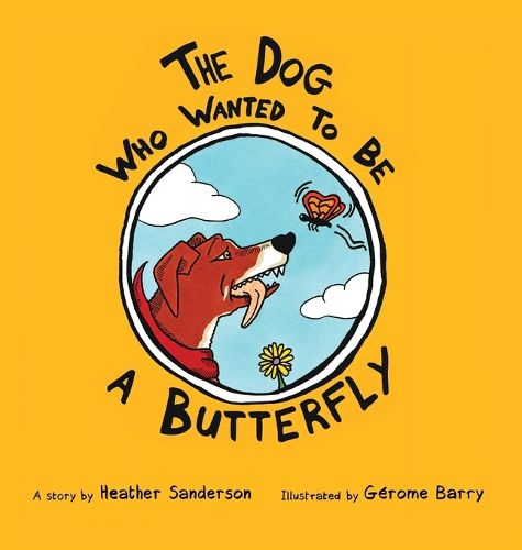 Cover image for The Dog Who Wanted to Be a Butterfly