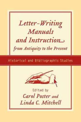 Letter-writing Manuals and Instruction from Antiquity to the Present: Historical and Bibliographic Studies