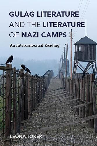 Cover image for Gulag Literature and the Literature of Nazi Camps: An Intercontexual Reading