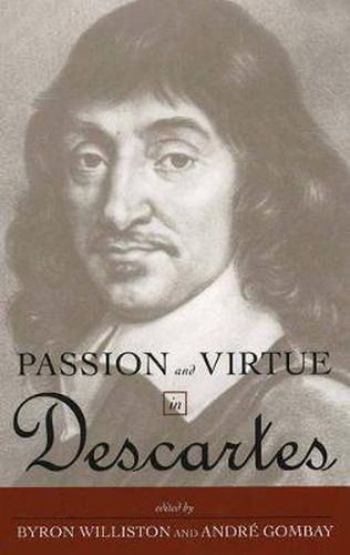 Cover image for Passion and Virtue in Descartes