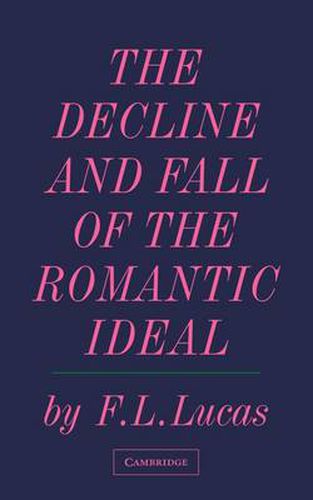 Cover image for The Decline and Fall of the Romantic Ideal