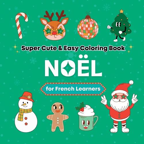 Cover image for Super Cute & Easy Christmas Coloring Book for French Language Learners