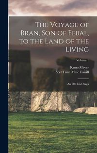 Cover image for The Voyage of Bran, Son of Febal, to the Land of the Living