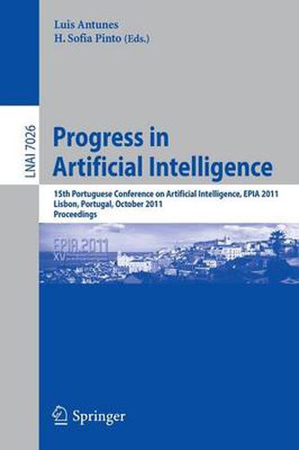 Cover image for Progress in Artificial Intelligence: 15th Portuguese Conference on Artificial Intelligence, EPIA 2011, Lisbon, Portugal, October 10-13, 2011, Proceedings