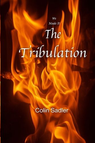 Cover image for We Made it Through the Tribulation