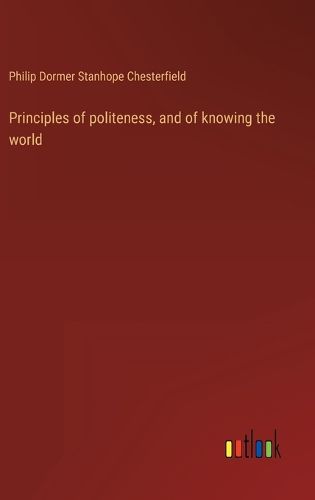 Cover image for Principles of politeness, and of knowing the world