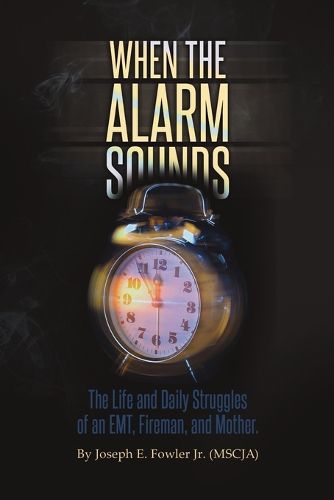 Cover image for When the Alarm Sounds