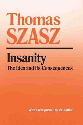 Cover image for Insanity: The Idea and Its Consequences