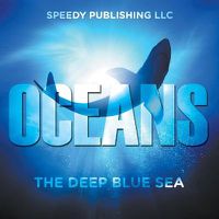 Cover image for Oceans - The Deep Blue Sea