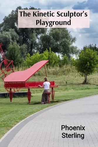 Cover image for The Kinetic Sculptor's Playground