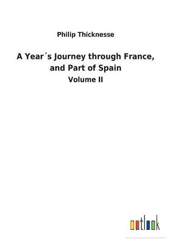 A Years Journey through France, and Part of Spain