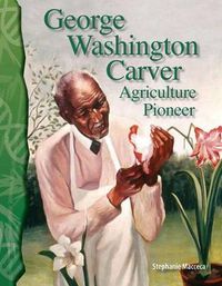 Cover image for George Washington Carver: Agriculture Pioneer