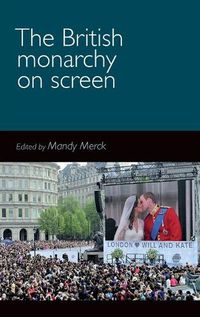 Cover image for The British Monarchy on Screen