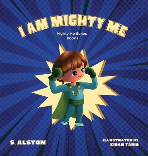 Cover image for I AM Mighty Me (Mighty Me Book Series 1)