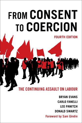 Cover image for From Consent to Coercion: The Continuing Assault on Labour