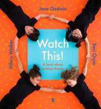 Cover image for Watch This!: a book about making shapes