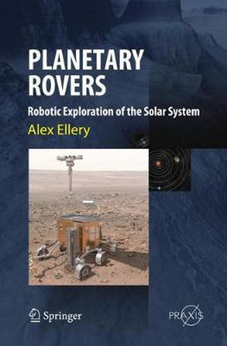 Cover image for Planetary Rovers: Robotic Exploration of the Solar System