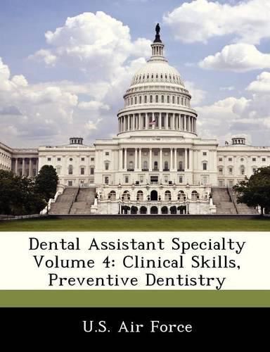 Dental Assistant Specialty Volume 4