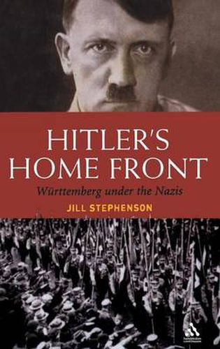 Cover image for Hitler's Home Front: Wurttemberg under the Nazis
