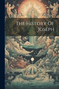 Cover image for The History Of Joseph