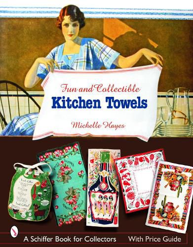 Cover image for Fun & Collectible Kitchen Towels: 1930s to 1960s