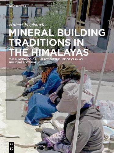 Cover image for Mineral Building Traditions in the Himalayas: The Mineralogical Impact on the Use of Clay as Building Material