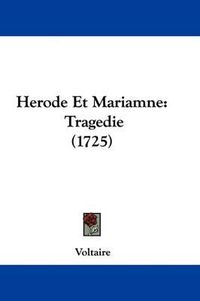 Cover image for Herode Et Mariamne: Tragedie (1725)