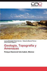 Cover image for Geologia, Topografia y Amenazas