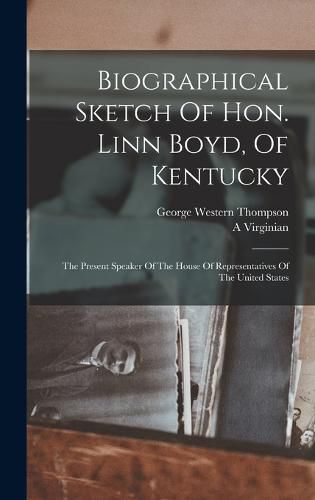 Cover image for Biographical Sketch Of Hon. Linn Boyd, Of Kentucky