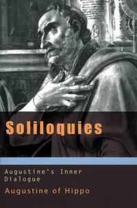 Cover image for Soliloquies: Augustine's Inner Dialogue