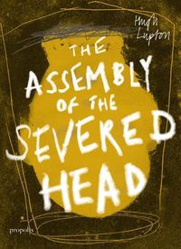 Cover image for The Assembly of the Severed Head: A Novel of the Mabinogi