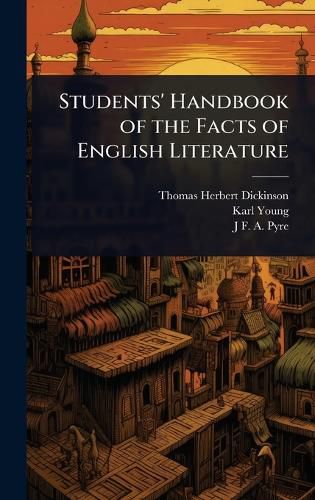 Cover image for Students' Handbook of the Facts of English Literature