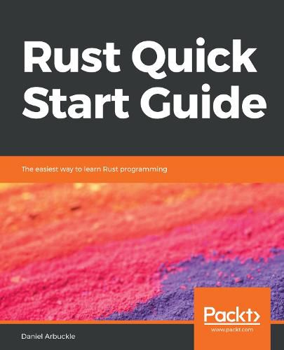 Cover image for Rust Quick Start Guide: The easiest way to learn Rust programming