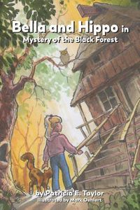 Cover image for Bella and Hippo in Mystery of the Black Forest