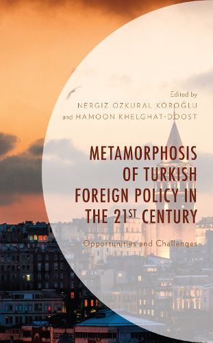 Cover image for Metamorphosis of Turkish Foreign Policy in the 21st Century