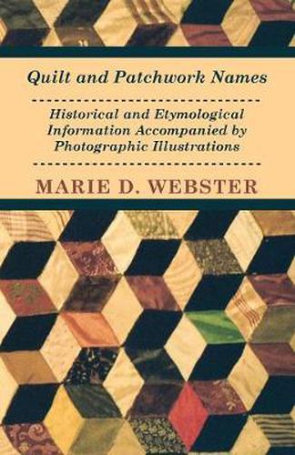 Cover image for Quilt and Patchwork Names - Historical and Etymological Information Accompanied by Photographic Illustrations