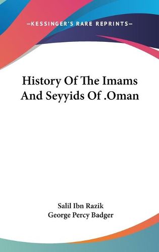 History of the Imams and Seyyids of .Oman