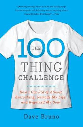 Cover image for The 100 Thing Challenge: How I Got Rid of Almost Everything, Remade My Life, and Regained My Soul