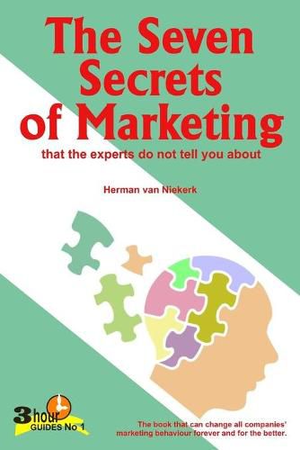 Cover image for The Seven Secrets of Marketing: that the experts do not tell you about