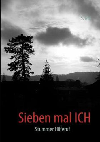 Cover image for Sieben mal ICH: Stummer Hilferuf