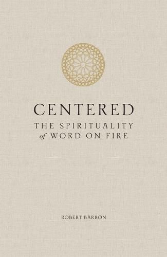 Centered: The Spirituality of Word on Fire