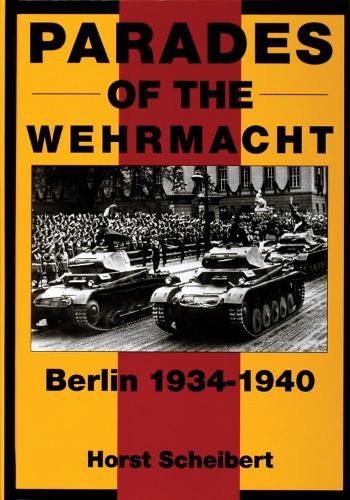 Cover image for Parades of the Wehrmacht: Berlin, 1934-40