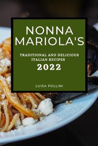 Cover image for Nonna Mariola's: Traditional and Delicious Italian Recipes