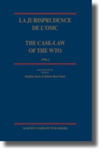 Cover image for La jurisprudence de l'OMC / The Case-Law of the WTO, 1998-2