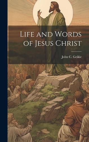 Cover image for Life and Words of Jesus Christ