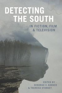 Cover image for Detecting the South in Fiction, Film, and Television