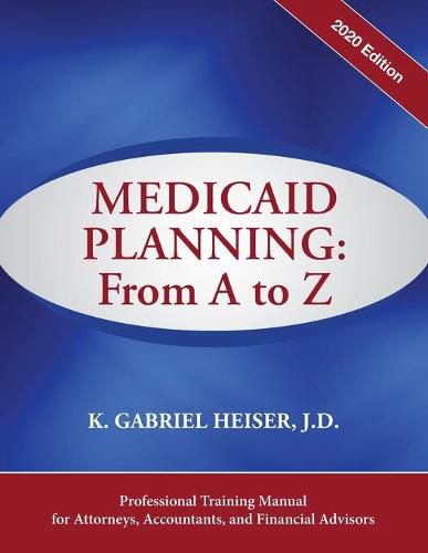 Cover image for Medicaid Planning: A to Z (2020 ed.)