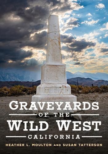 Cover image for Graveyards of the Wild West: California